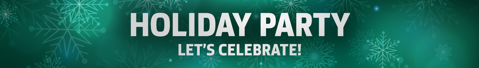 Holiday Party - Lets Celebrate
